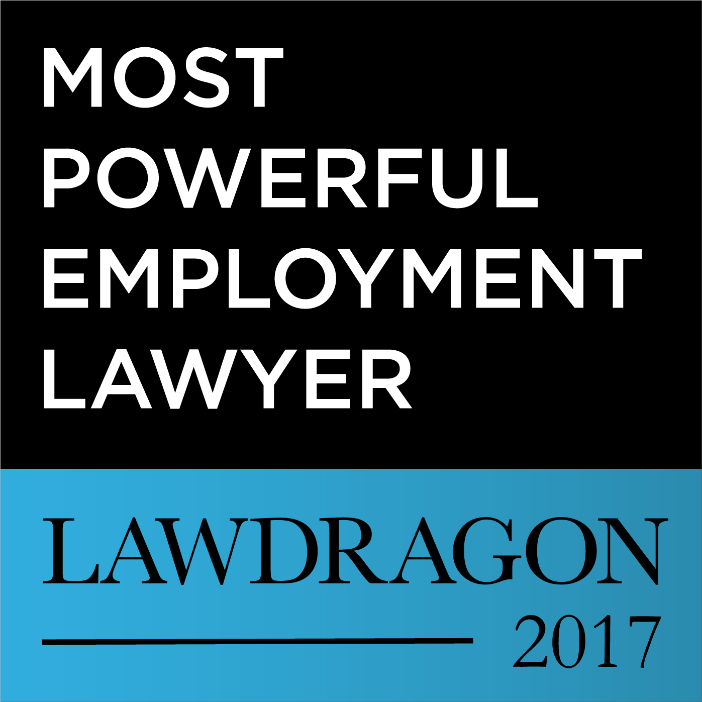2017 Guide To Most Powerful Employment Lawyers Lawdragon 2017 Guide To Most Powerful Employment Lawyers Lawdragon
