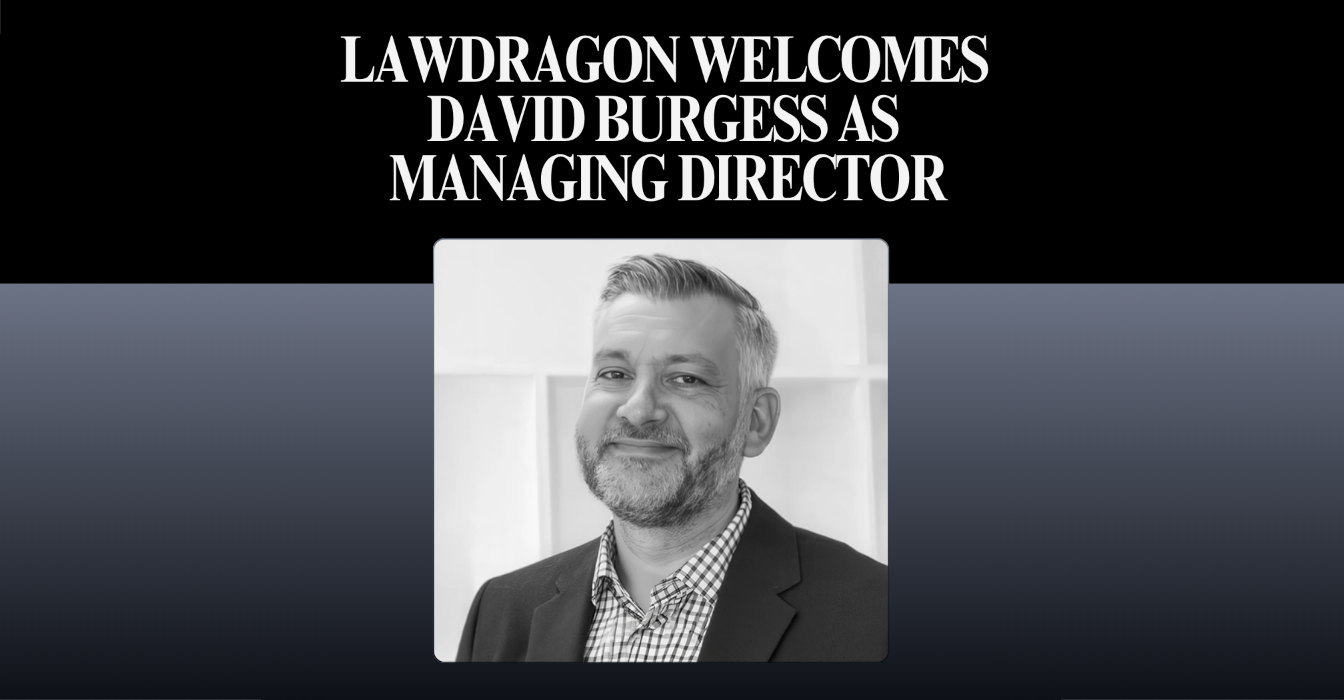 David Burgess Joins Lawdragon as Managing Director