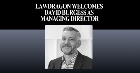 David Burgess Joins Lawdragon as Managing Director